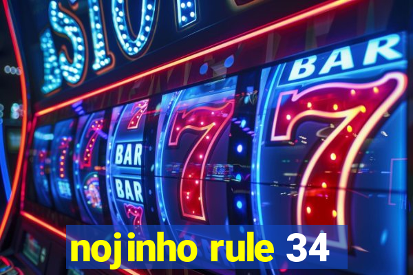 nojinho rule 34